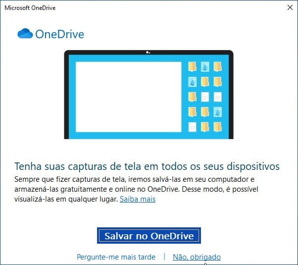 Para desativar o assistente de capturas de tela do OneDrive, basta clicar em Não, obrigado.